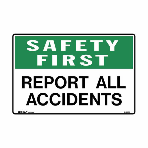 First Aid Sign - Safety First Report All Accidents